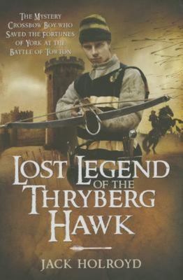 Lost legend of the Thryberg Hawk - Jack Holroyd - Hardback - Used