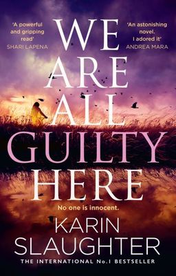 We are all guilty here - Karin Slaughter - Hardback - Used