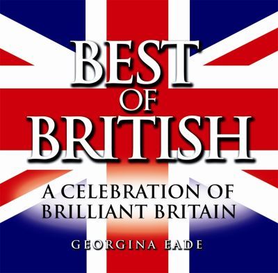 Best of British - Georgina Eade - Hardback - Used