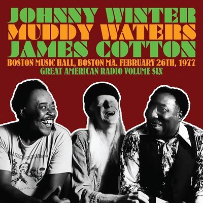 Johnny Winter, Muddy Waters & James Cotton - Boston Music Hall, Boston MA. February 26th, 1977 CD Album - Used