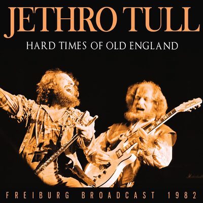 Jethro Tull - Hard Times of Old England: Freiburg Broadcast 1982 CD Album - Used