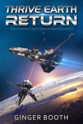 Thrive Earth Return - Ginger Booth - Paperback - Used
