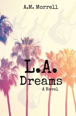 L.A. Dreams - A M Morrell - Paperback - Used