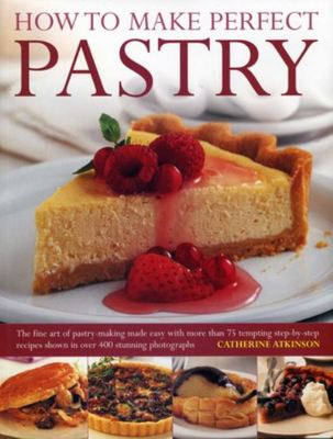 How to make perfect pastry - Catherine Atkinson - Paperback - Used