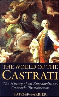The world of the castrati - Patrick Barbier - Paperback - Used