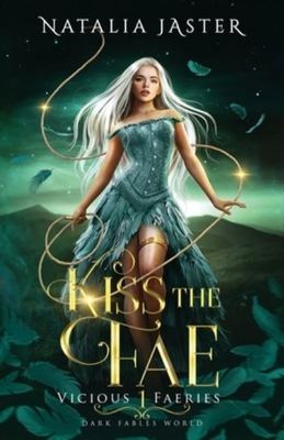 Kiss the Fae - Natalia Jaster - Paperback - Used