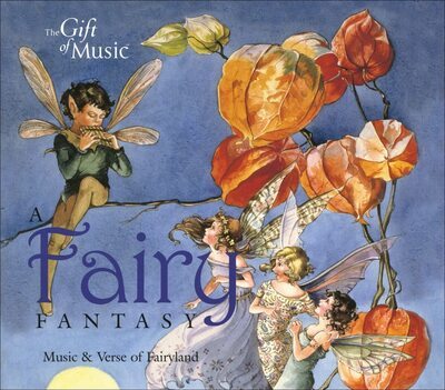 Various Composers - A Fairy Fantasy: Music & Verse of Fairyland CD Album - Used