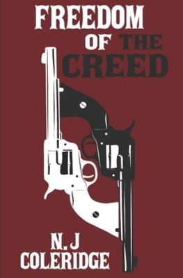 Freedom of the Creed - N J Coleridge - Paperback - Used