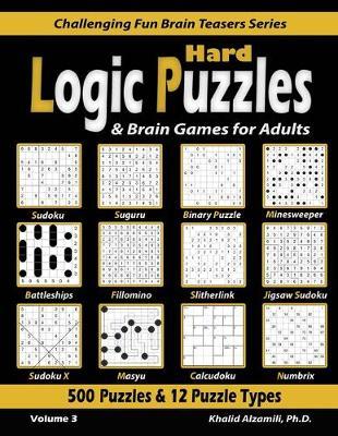 Hard Logic Puzzles & Brain Games for Adults - Khalid Alzamili - Paperback - Used