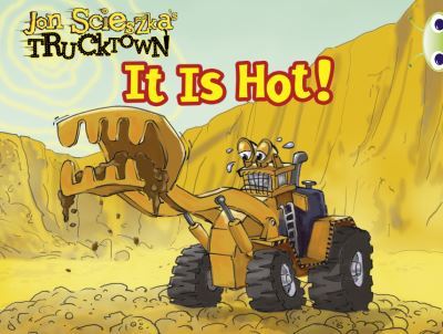 Bug Club Guided Fiction Reception Pink B Trucktown: It is Hot - Jon Scieszka - Paperback - Used