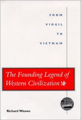 The founding legend of western civilization - Richard Waswo - Book - Used