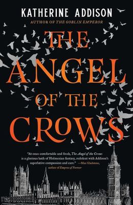 The angel of the crows - Katherine Addison - Hardback - Used