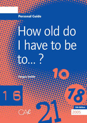 How Old Do I Have to Be To...? - Fergus Smith - Paperback - Used