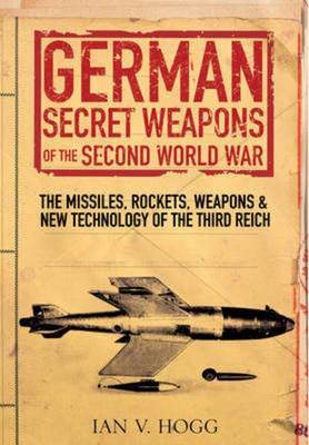 German secret weapons of the Second World War - Ian V. Hogg - Paperback - Used