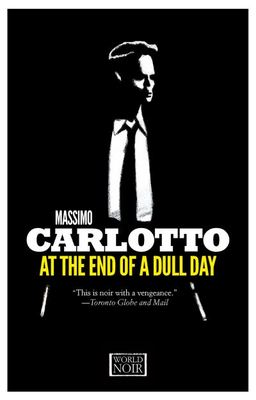 At the end of a dull day - Massimo Carlotto - Paperback - Used