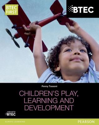 BTEC Level 2 Firsts in Children's Play, Learning and Development Student Book - Penny Tassoni - Paperback - Used