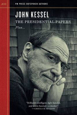 The presidential papers plus - John Kessel - Paperback - Used