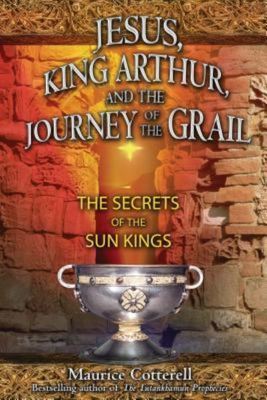 Jesus, King Arthur, and the journey of the Grail - Maurice Cotterell - Book - Used