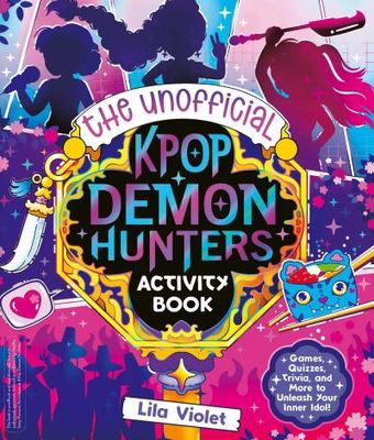 The Unofficial K-Pop Demon Hunters Activity Book - Lila Violet - Paperback - Used