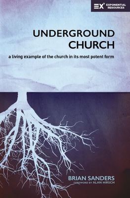 Underground church - Brian Sanders - Paperback - Used