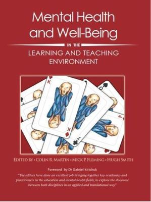Mental health and well-being in the learning and teaching environment - Colin R. Martin - Paperback - Used