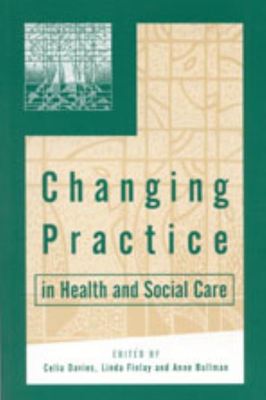 Changing practice in health and social care - Celia Davies - Paperback - Used