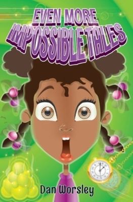 Even More Impossible Tales - Dan Worsley - Paperback - Used