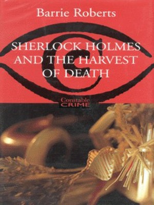 Sherlock Holmes and the harvest of death - Barrie Roberts - Hardback - Used