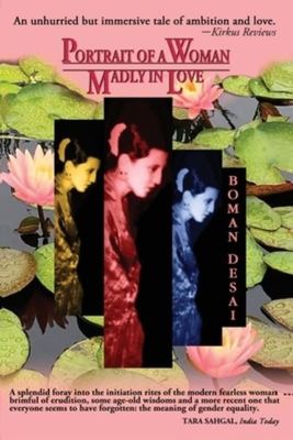 Portrait of a Woman Madly in Love - Boman Desai - Paperback - Used