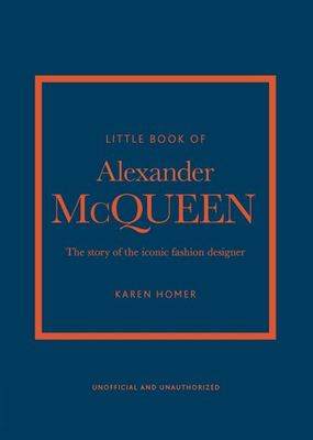 Little book of Alexander McQueen - Karen Homer - Hardback - Used