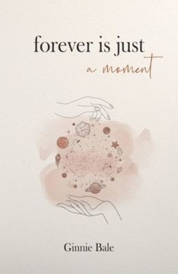 Forever is just a Moment - Ginnie Bale - Paperback - Used