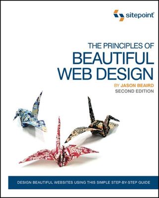 The principles of beautiful Web design - Jason Beaird - Paperback - Used