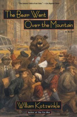 The bear went over the mountain - William Kotzwinkle - Paperback - Used