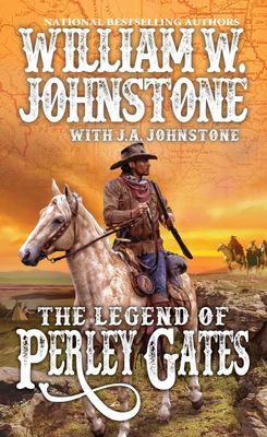 The legend of Perley Gates - William W. Johnstone - Paperback - Used