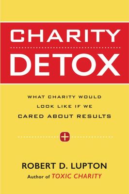 Charity detox - Robert D. Lupton - Hardback - Used