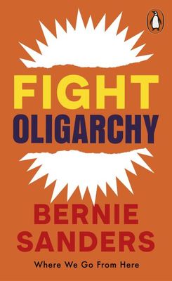 Fight oligarchy - Bernard Sanders - Paperback - Used