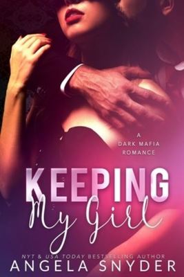 Keeping My Girl - Angela Snyder - Paperback - Used