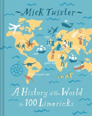 A History of the World in 100 Limericks - Mick Twister - Hardback - Used
