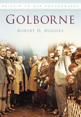 Golborne - Robert D. Hughes - Paperback - Used
