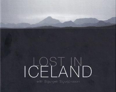 Lost in Iceland - Sugurjonsson Sigurgeir - Hardback - Used