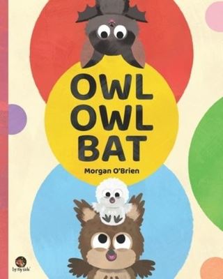Owl Owl Bat - Morgan O'Brien - Paperback - Used