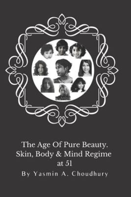 The Age Of Pure Beauty - Amber Ara Choudhury-Kaye - Paperback - Used