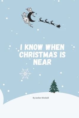 I know when Christmas is near - Jaida Regan-Mitchell - Paperback - Used