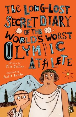 The long-lost secret diary of the world's worst Olympic athlete - Tim Collins - Paperback - Used