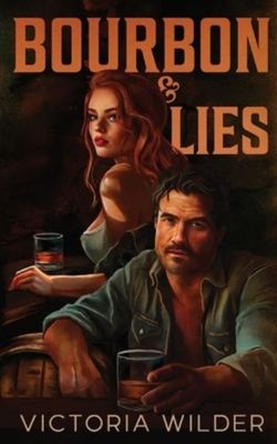 Bourbon & Lies - Victoria Wilder - Paperback - Used
