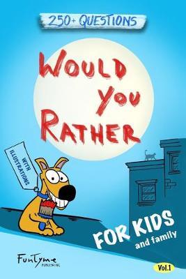 Would You Rather? - Funtyme Publishing - Paperback - Used