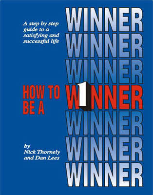 How to be a winner - Nick Thornely - Paperback - Used