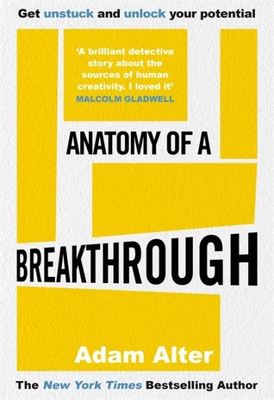 Anatomy of a breakthrough - Adam Alter - Paperback - Used