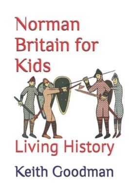 Norman Britain for Kids - Keith Goodman - Paperback - Used