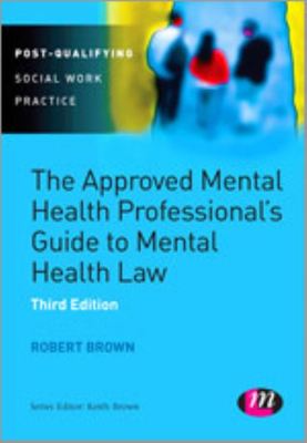 The approved mental health professional's guide to mental health law - Robert Brown - Paperback - Used